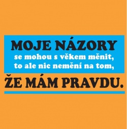 Tričko s vtipným potiskem ''Moje názory se mohou časem měnit"