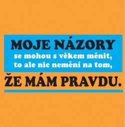 Tričko s vtipným potiskem ''Moje názory se mohou časem měnit"