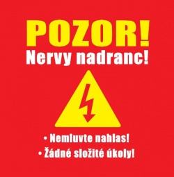 Tričko s vtipným potiskem ''Pozor nervy nadranc"